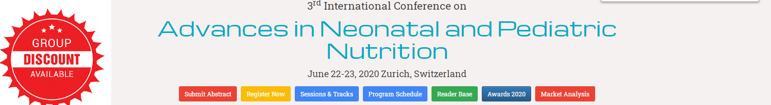 3rd International Conference on Advances in Neonatal and Pediatric Nutrition during June 22-23, 2020 at Zurich, Switzerland.